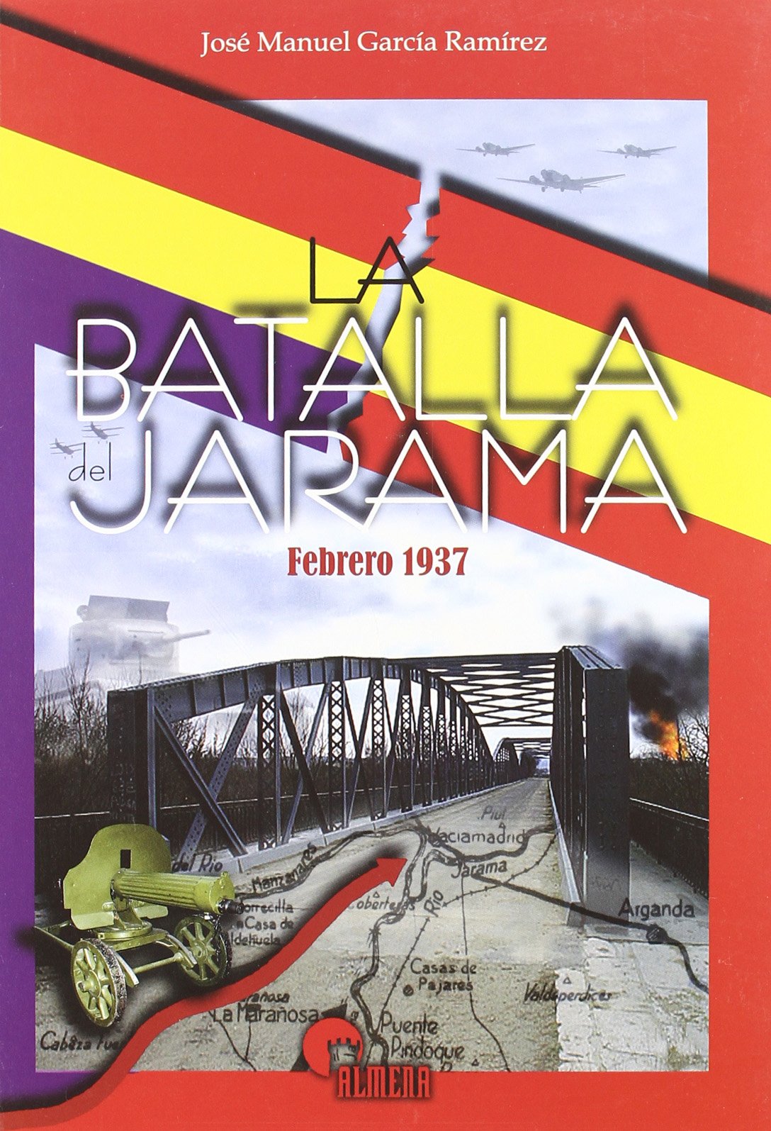 BATALLA DEL JARAMA,LA.FEBRERO 1937 (SIN COLECCION)