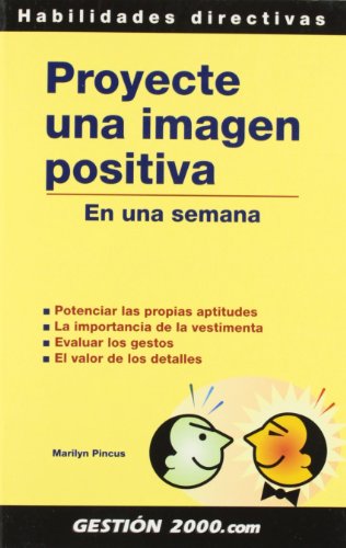 Proyecte una imagen positiva: En una semana