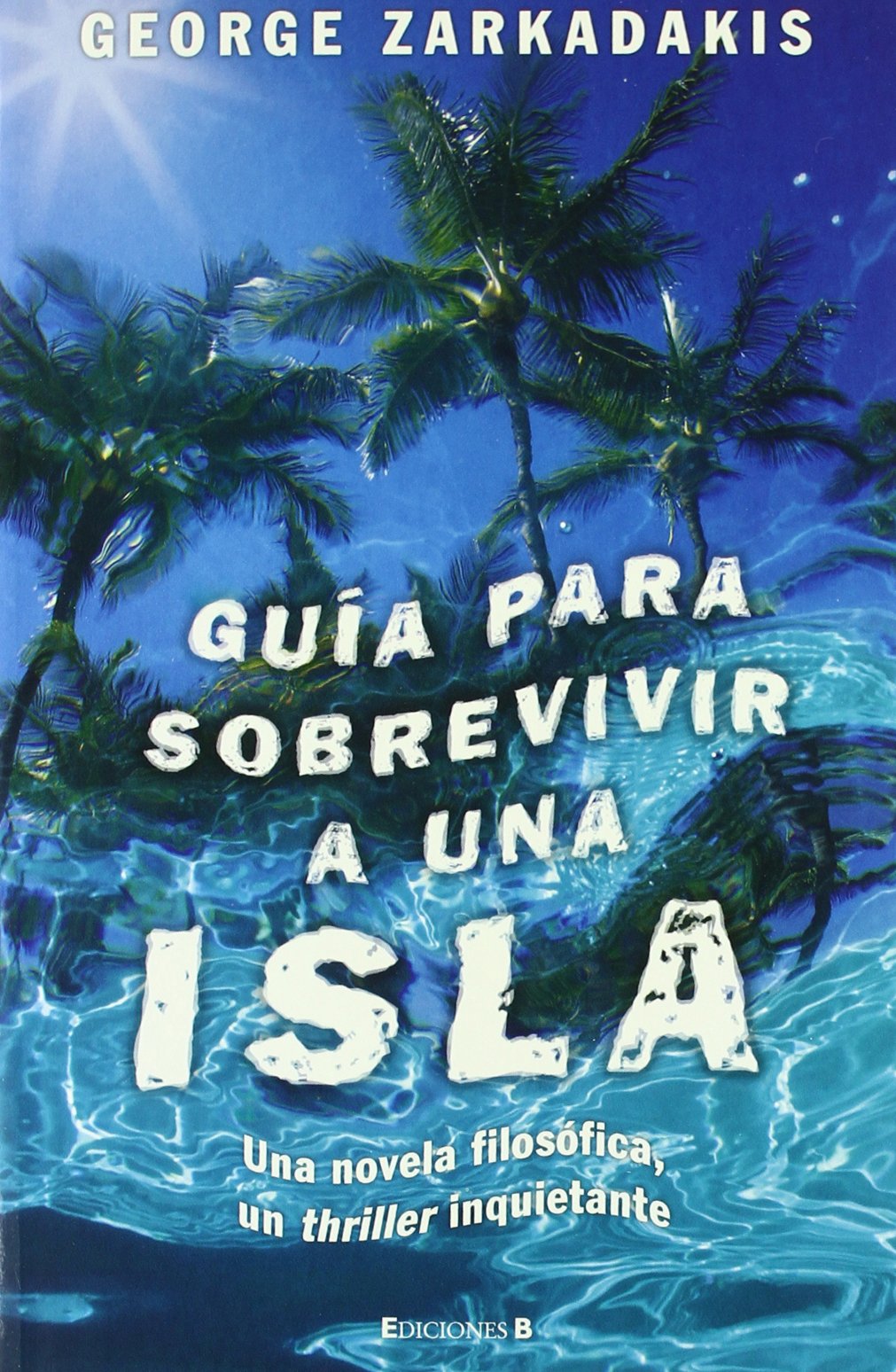 GUIA PARA SOBREVIVIR A UNA ISLA: 00000 (GRANDES NOVELAS)
