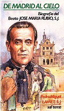 023 - De Madrid al Cielo. Biograf¡a del Beato José Mª Rubio, SJ