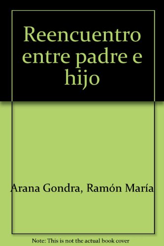 REENCUENTRO ENTRE PADRE E HIJO (SIN COLECCION)