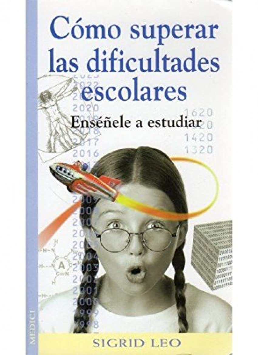 COMO SUPERAR LAS DIFICULTADES ESCOLARES (NIÑOS Y ADOLESCENTES)