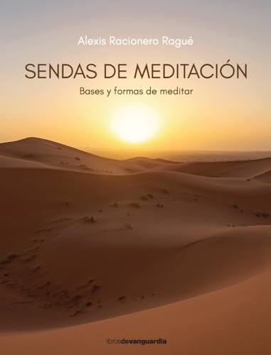Sendas de meditación: Bases y formas de meditar (LIBROS DE VANGUARDIA)