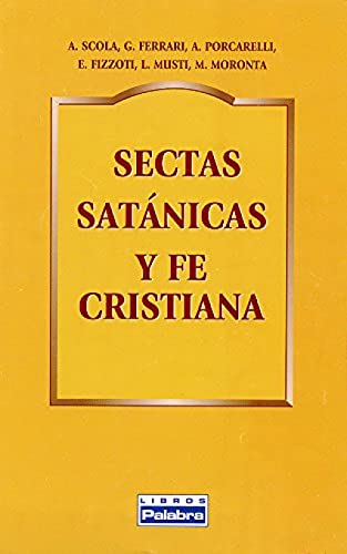 Sectas Satanicas y fe Cristiana: 24 (Libros Palabra)