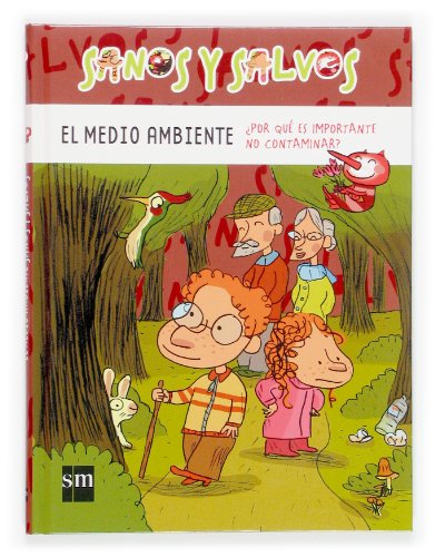El medio ambiente: ¿Por qué es importante no contaminar?: 7 (Sanos y salvos)