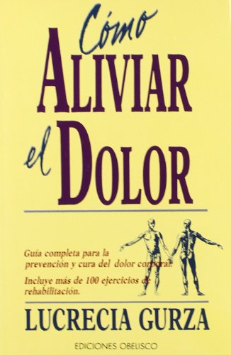COMO ALIVIAR EL DOLOR (SIN COLECCION)