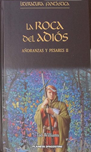 Añoranzas Y Pesares II. La Roca Del Adiós