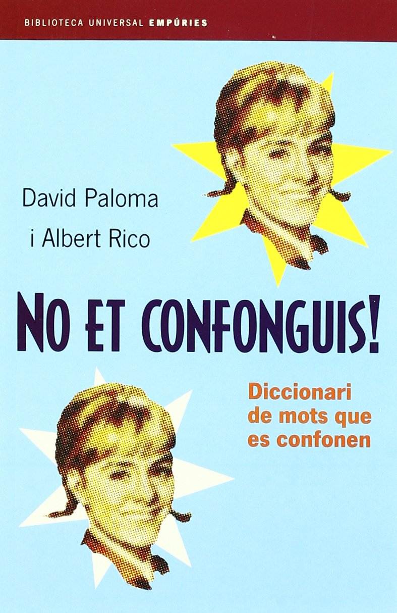 No et confonguis! (BIBLIOTECA UNIVERSAL EMPURIES)