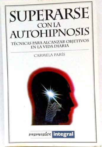 Superarse con la autohipnosis: 028 (OTROS INTEGRAL)