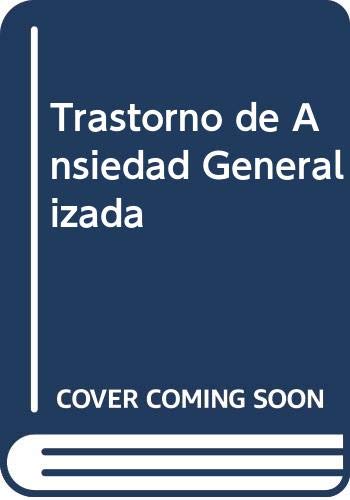 Trastorno de Ansiedad Generalizada