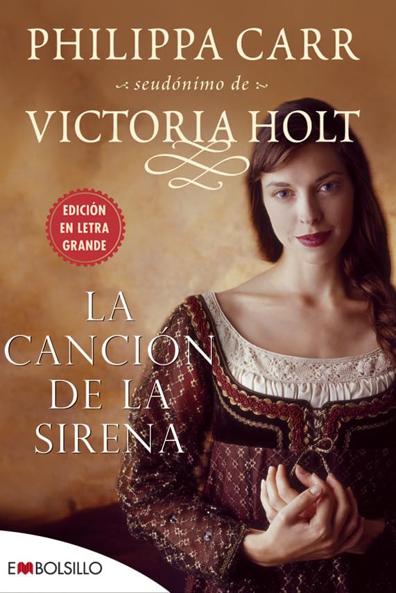 La canción de la sirena: Ilusiones, amores y traiciones en la Inglaterra del siglo XVIII. (EMBOLSILLO)