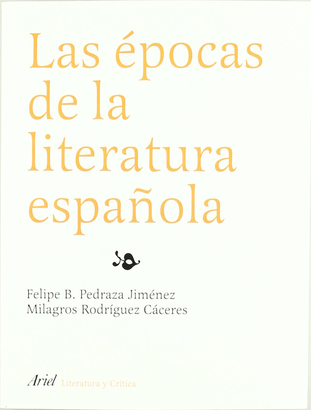 Las épocas de la literatura española (Ariel Letras)