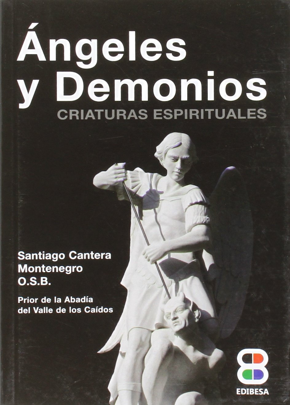 Angeles y Demonios: Criaturas espirituales: 1 (Lux Fidei)