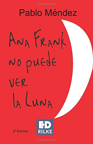 ANA FRANK NO PUEDE VER LA LUNA
