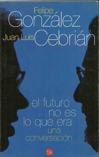 EL FUTURO NO ES LO QUE ERA PDL CEBRIAN / GONZALEZ (SIN COLECCION)