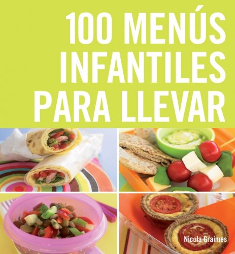 100 MENUS INFANTILES PARA LLEVAR (VIVIR MEJOR)