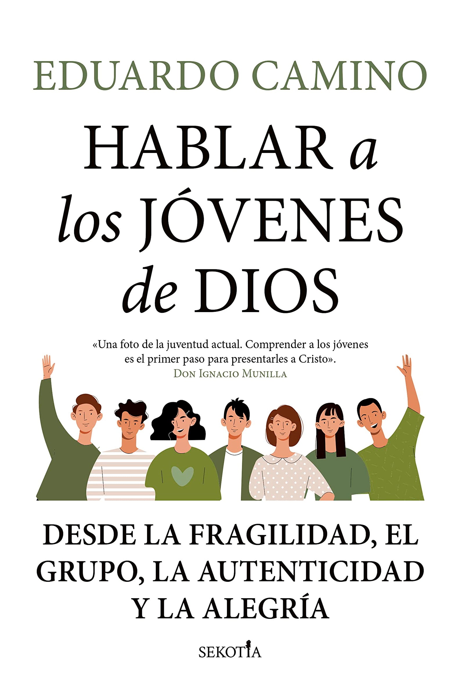 Hablar a los jóvenes de Dios: Desde la fragilidad, el grupo, la autenticidad y la alegría (Reflejos de Actualidad)