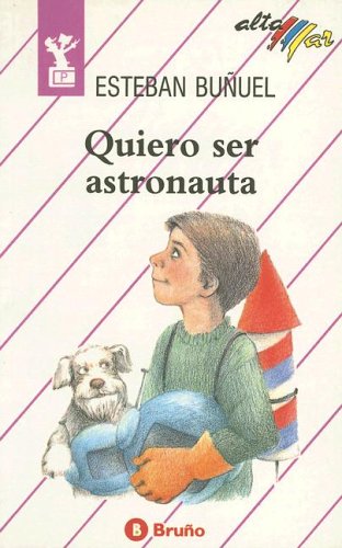 QUIERO SER ASTRONAUTA (SIN COLECCION)