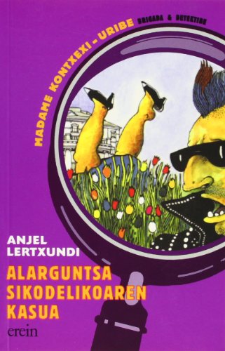 Alarguntsa Sikodelikoaren Kasua (Madame Kontxexi-Uribe)