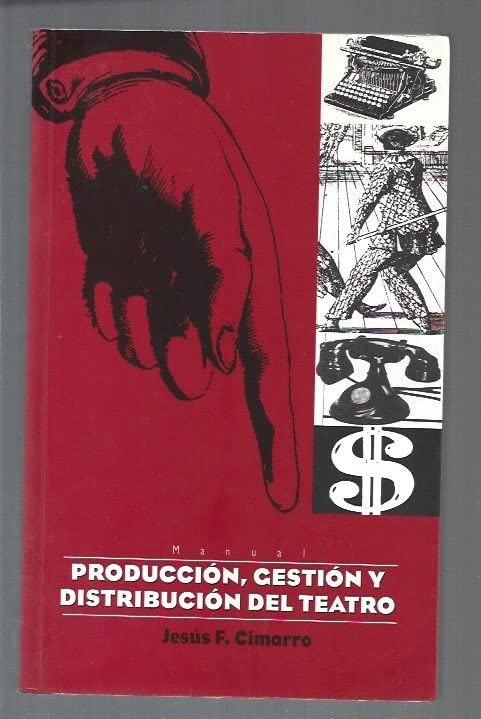 MANUAL PRODUCCION GESTION Y DISTR.TEATRO 2ª (HOMENAJES Y OTRAS)