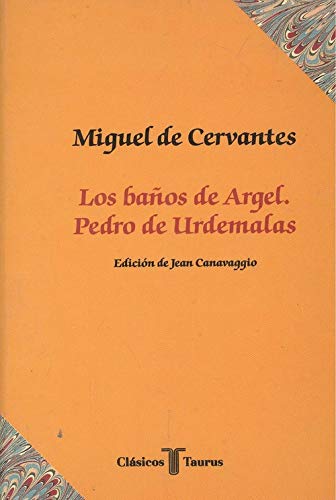 Los Baños de Argel; Pedro de Urdemalas