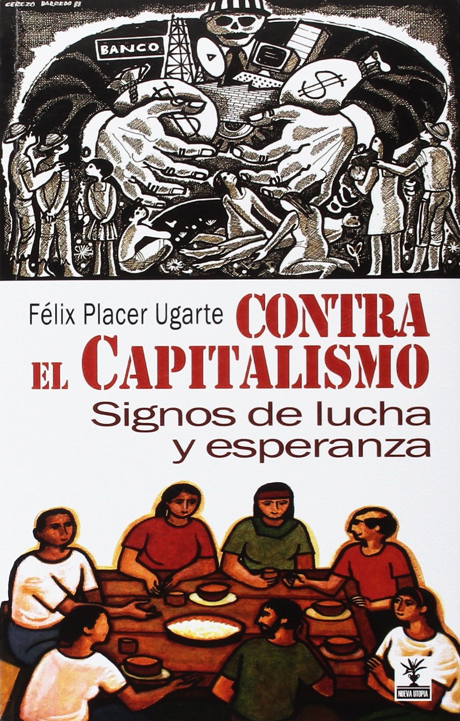 CONTRA EL CAPITALISMO: Signos de lucha y esperanza