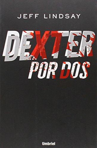 Dexter Por Dos: 1 (Umbriel thriller)