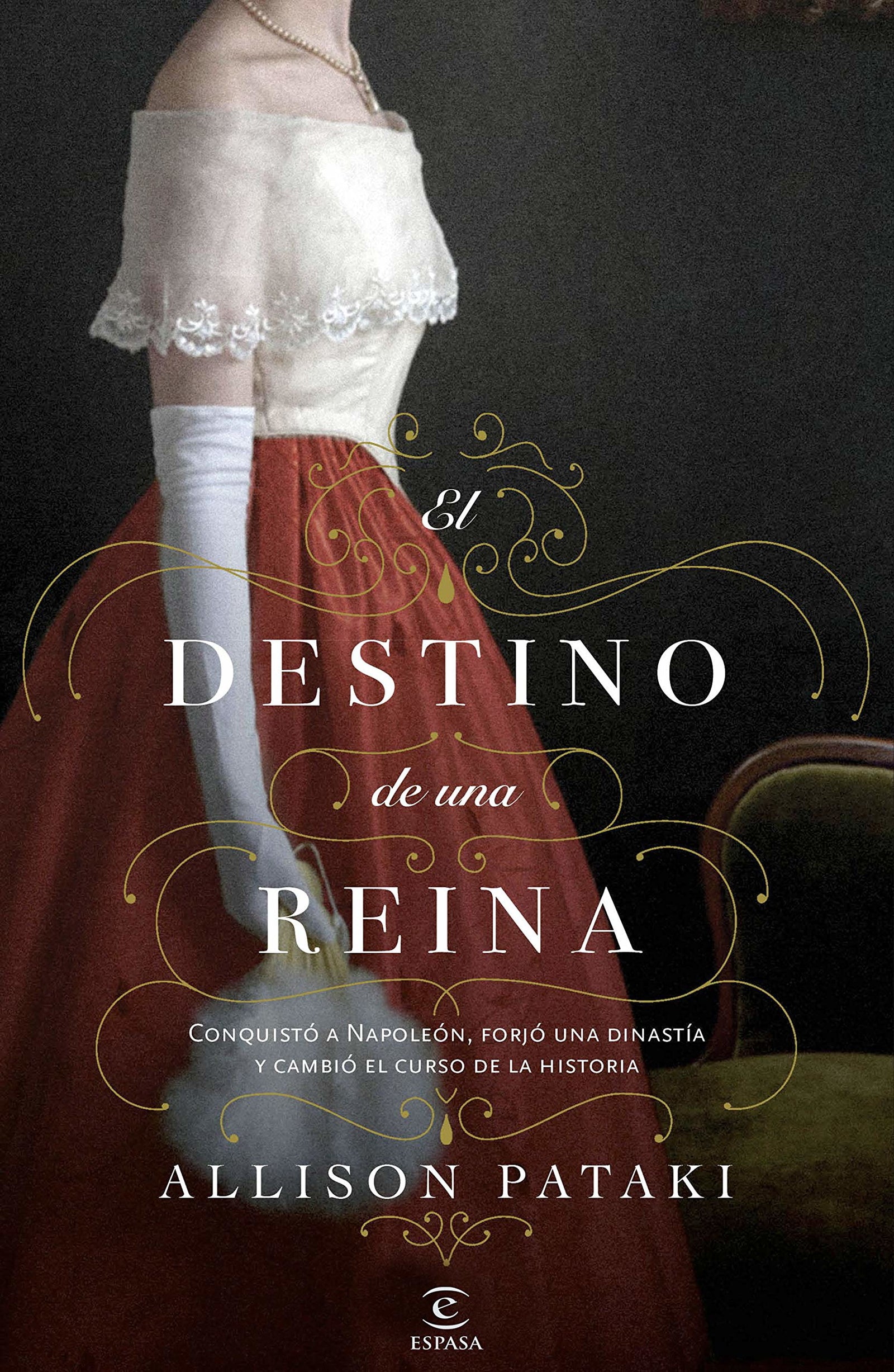 El destino de una reina (Espasa Narrativa)