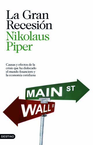 La Gran Recesión: Causas y efectos de la crisis que ha dislocado el mundo financiero y la economía: 185 (Imago Mundi)