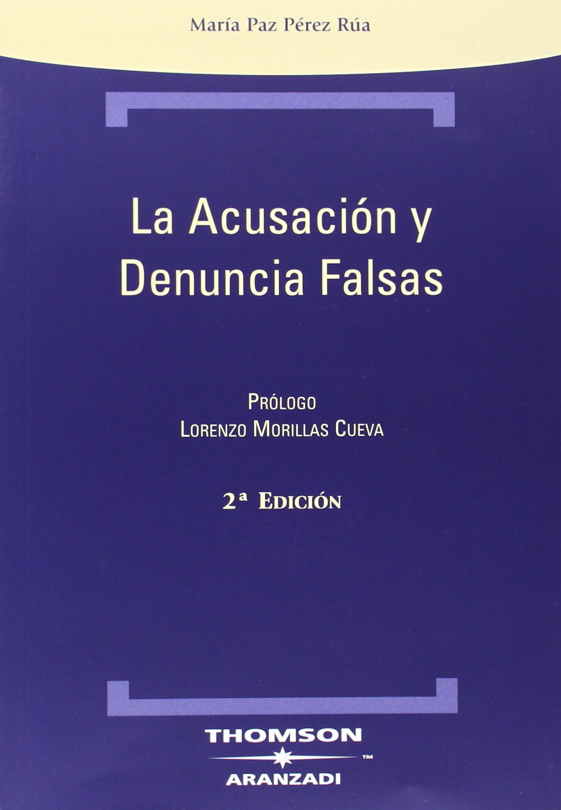 La acusación y denuncia falsas (Técnica)