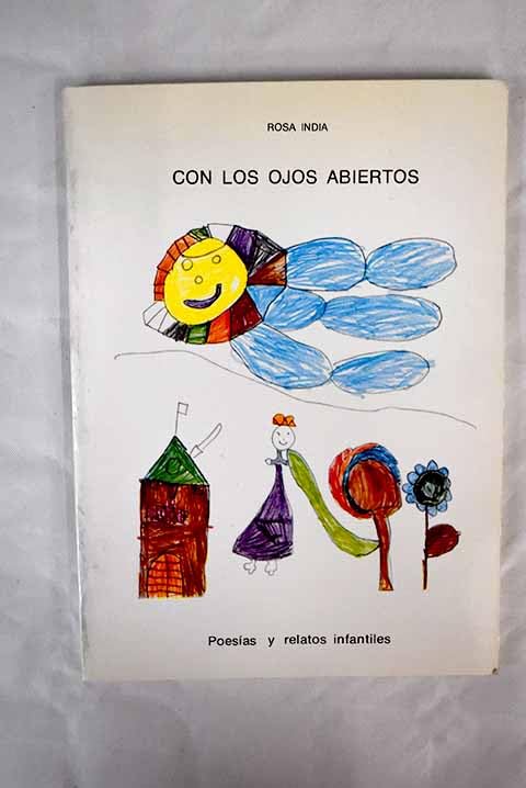CON LOS OJOS ABIERTOS. Poesías y relatos infantiles.