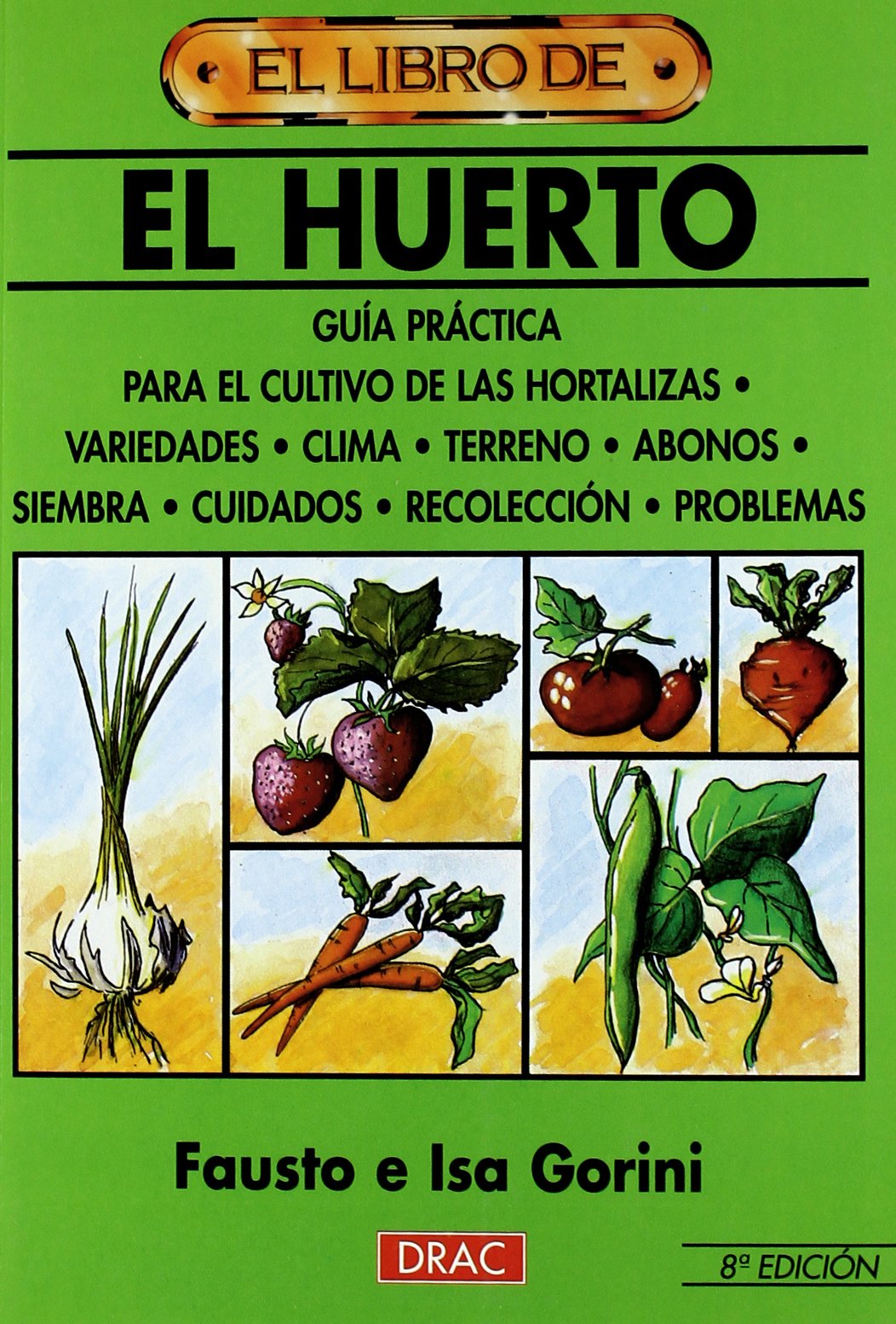 Libro de el huerto, el (El Libro De..)