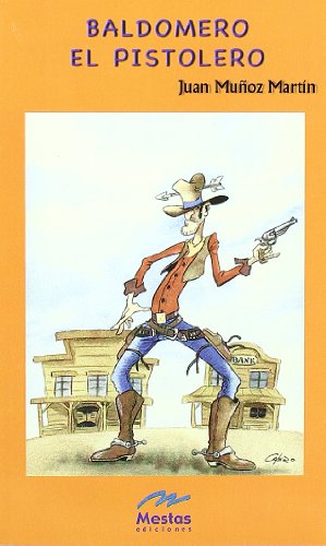 Baldomero el pistolero: 1 (Colección 