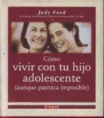 Como vivir con tu hijo adolescente: 010 (OTROS NO FICCIÓN)