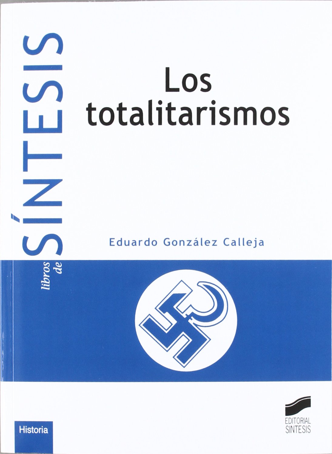 Los totalitarismos (SIN COLECCION)
