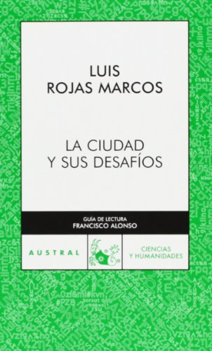La ciudad y sus desafíos: 1 (Contemporánea)