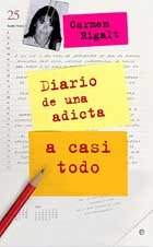 Diario de una adicto a casi todo/ A Diary of An Almost Everything Addict (Literaria)