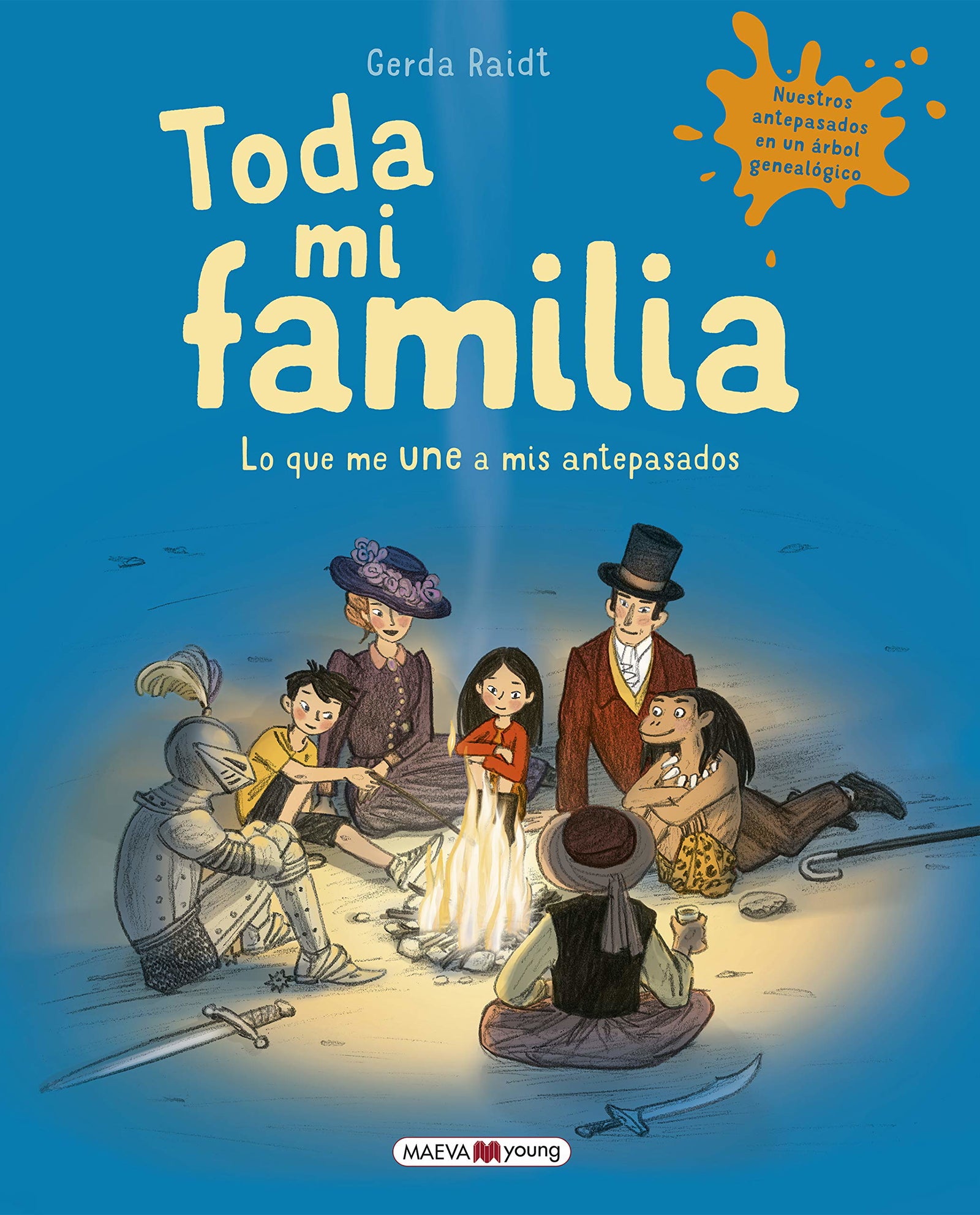 Toda mi familia: Lo que me une a mis antepasados (Álbumes ilustrados)