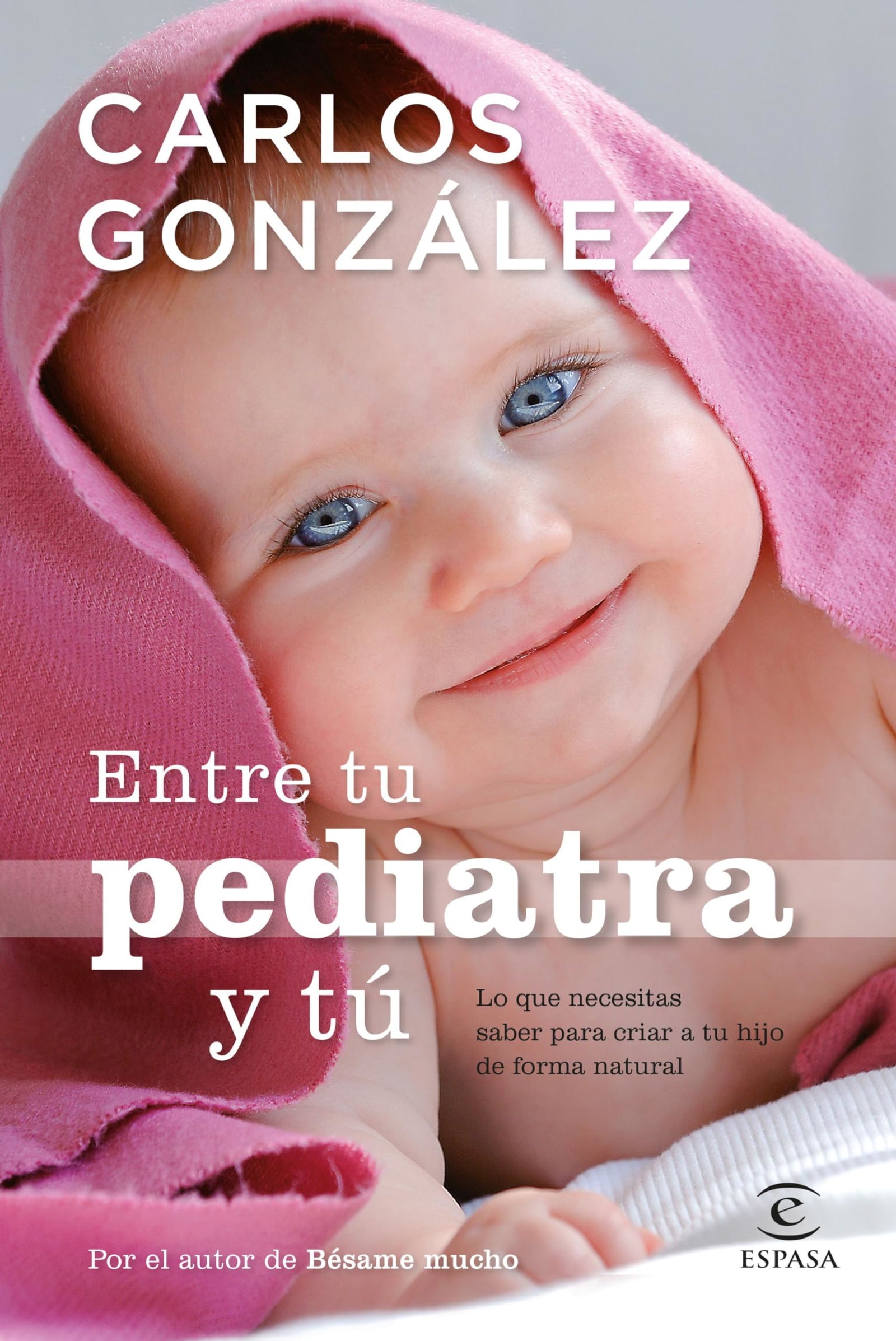 Entre tu pediatra y tú: 1 (Vivir Mejor)