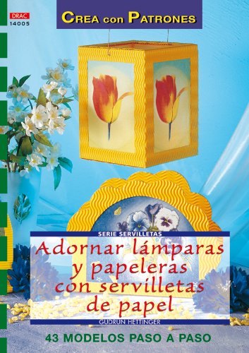 Serie Servilletas nº 5. ADORNAR LÁMPARAS Y PAPELERAS CON SERVILLETAS DE PAPEL.