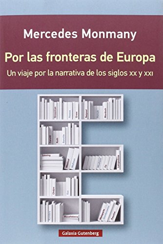 Por las fronteras de Europa- rústica: Un viaje por la narrativa de los siglos XX y XXI