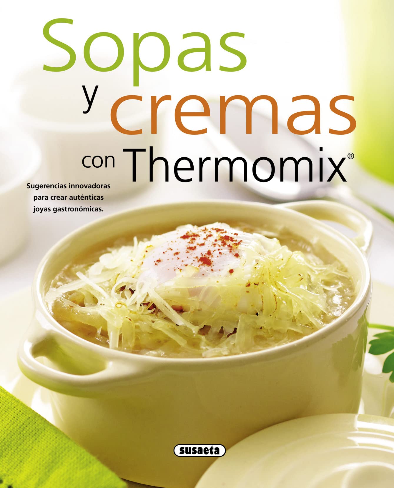 Sopas y cremas con Thermomix (El rincon del paladar)