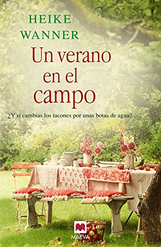 Un verano en el campo: ¿Y si cambias los tacones por unas botas de agua? (Grandes Novelas)