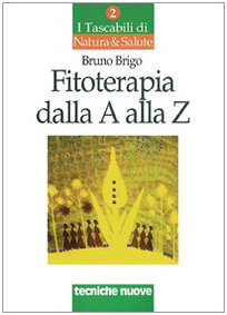 Fitoterapia dalla A alla Z (I tascabili di Natura e salute)