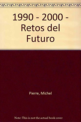 Retos del futuro (1990-2000): un siglo en imagenes