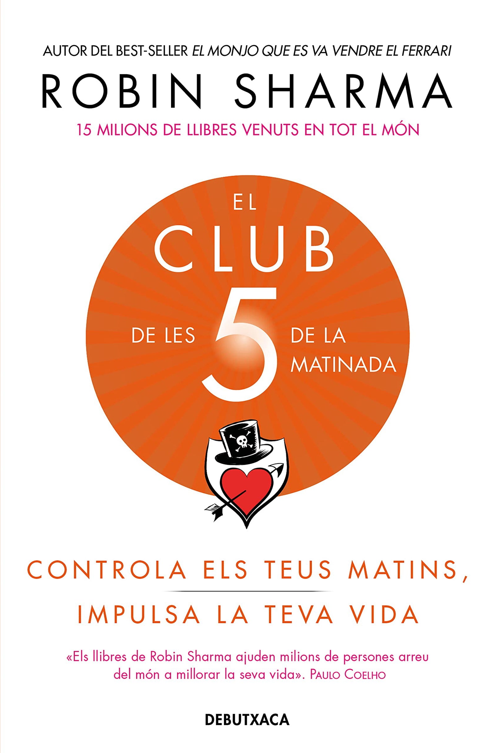 El Club de les 5 de la matinada: Controla els teus matins, impulsa la teva vida (Divulgació) (Catalán)
