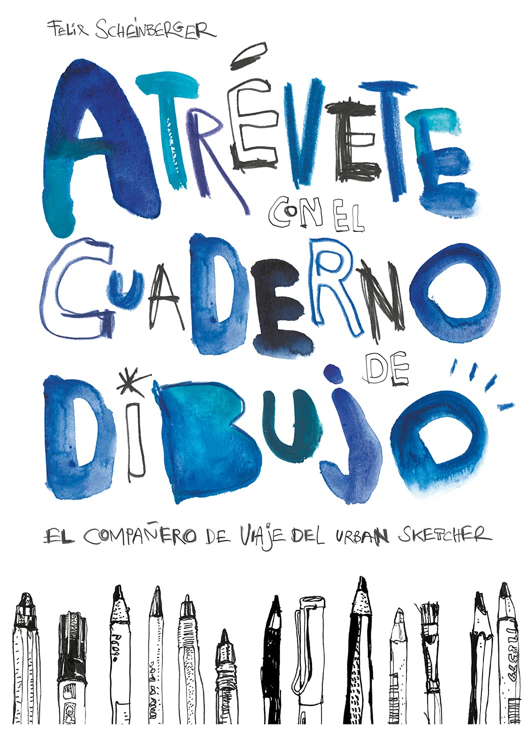 Atrévete con el cuaderno de dibujo: El compañero de viaje del urban sketcher