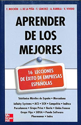 Aprender de los mejores. 16 lecciones de éxito de empresas españolas