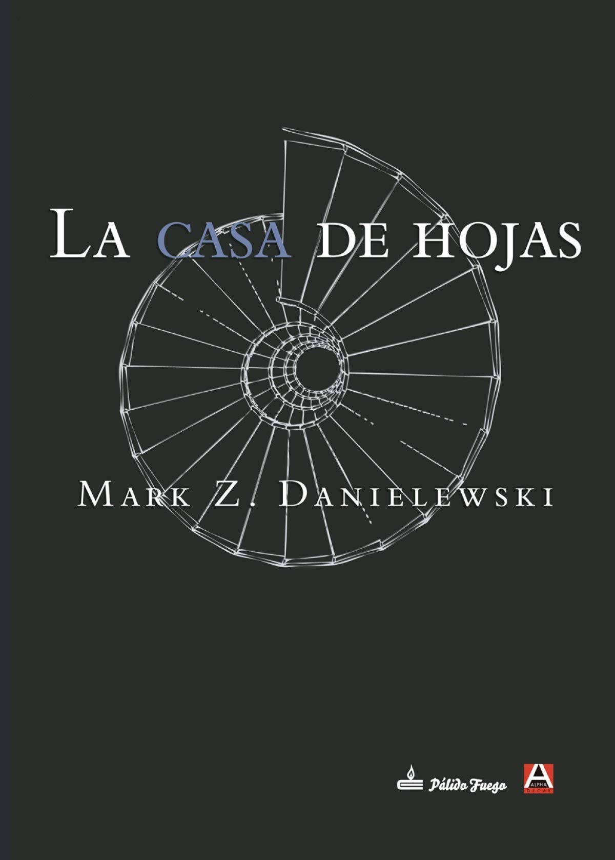 La Casa De Hojas - 2ª Edición (Héroes Modernos)