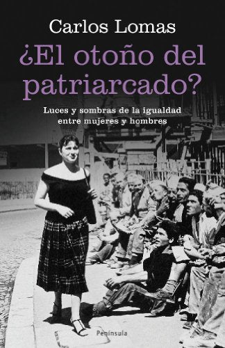 ¿El otoño del patriarcado?: Luces y sombras de la igualdad entre mujeres y hombres (ATALAYA)